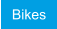 Bikes